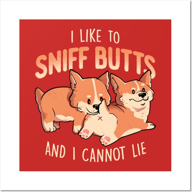 I Like to Sniff Butts - Cute Lazy Dog Gift Wall Art by eduely